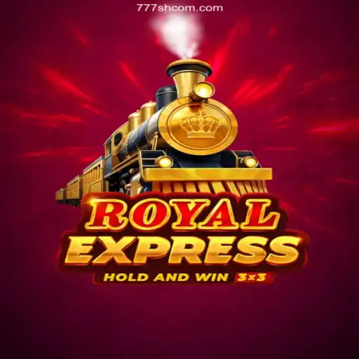 Exploring RoyalExpress: The Premier Casino Game at 777SH.COM 2026